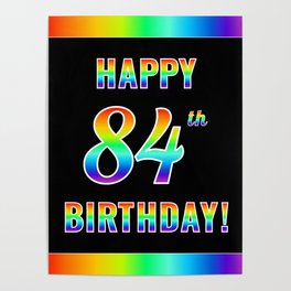 [ Thumbnail: Fun, Colorful, Rainbow Spectrum “HAPPY 84th BIRTHDAY!” Poster ]