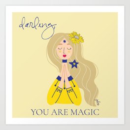 Darling you are Magic Art Print