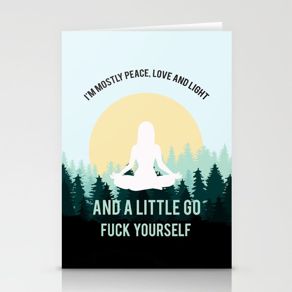 I'm Mostly Peace, Love And Light And A Little Go Fuck Yourself Funny Saying Stationery Cards