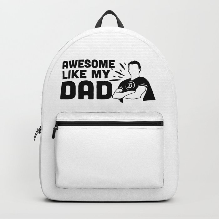 Awesome Like My Dad Backpack