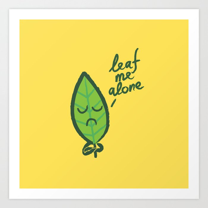 The introvert leaf Art Print