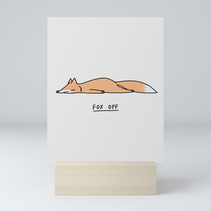 Fox Off Mini Art Print