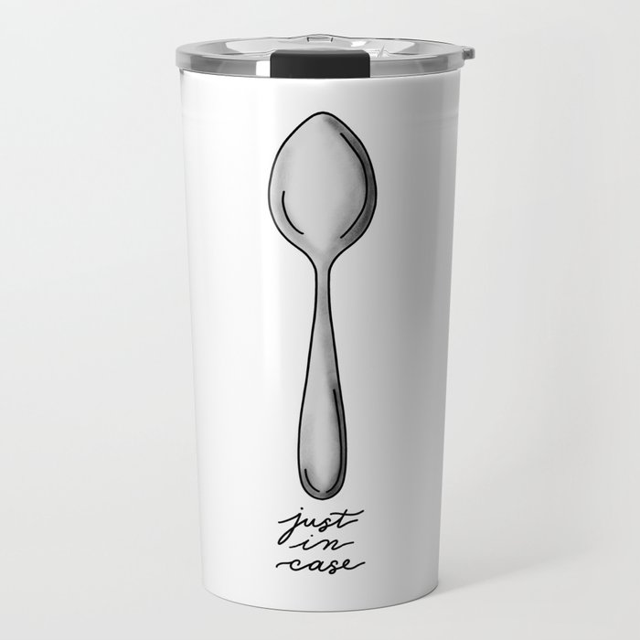 Just In Case - Spoon Theory - Spoonie Travel Mug