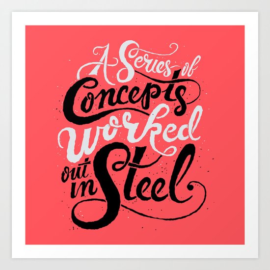 A Series of Concepts Worked Out in Steel Art Print