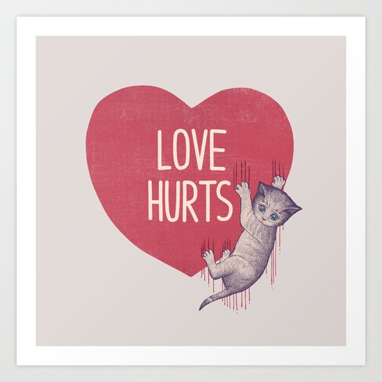Love Hurts Art Print