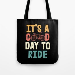 Its a good day to ride cool retro cyclist quote Tote Bag