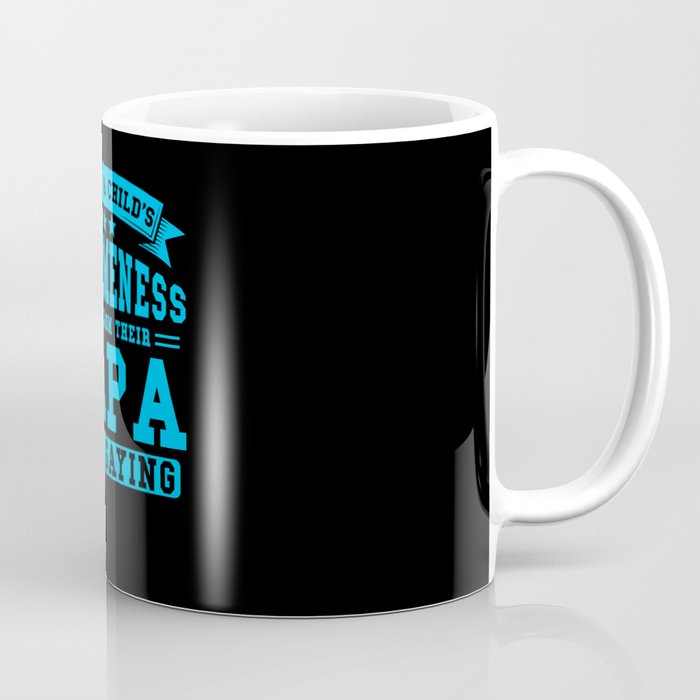 99% Childs Awesomeness comes from their Papa Coffee Mug