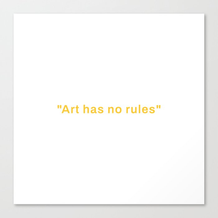 Art has no rules Canvas Print