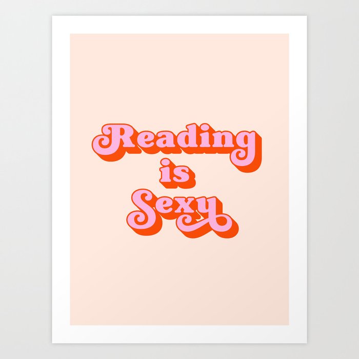Reading is sexy (pink and orange tone) Art Print