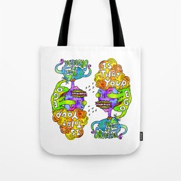 Is That Your Ego That Is Growing? Tote Bag