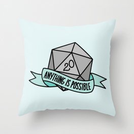 Anything is Possible D20 Throw Pillow