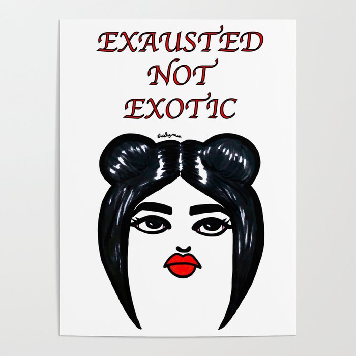 Exhausted Not Exotic Poster