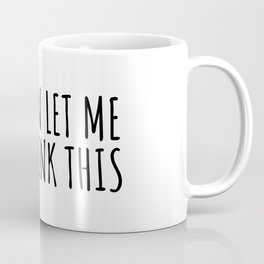 Hold on let me overthink this Mug