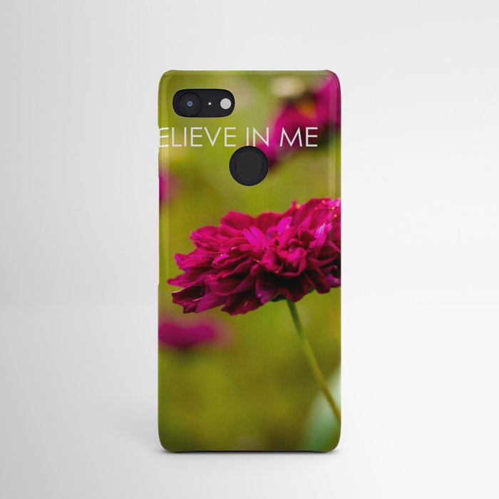 I Believe in Me Android Case
