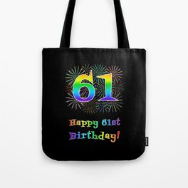 [ Thumbnail: 61st Birthday - Fun Rainbow Spectrum Gradient Pattern Text, Bursting Fireworks Inspired Background Tote Bag ]