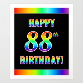 [ Thumbnail: Fun, Colorful, Rainbow Spectrum “HAPPY 88th BIRTHDAY!” Art Print ]