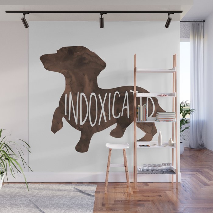 Indoxicated - Dachshund, doxie, funny saying Wall Mural
