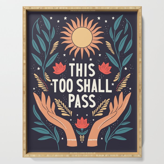 This Too Shall Pass Serving Tray