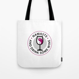 Namaste and Drink Some Wine Tote Bag