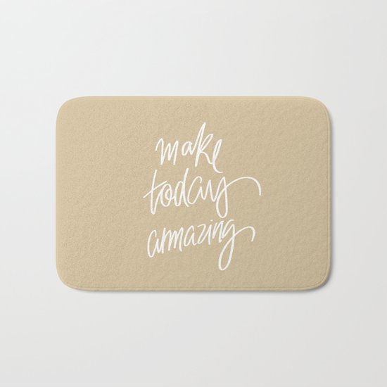 Make Today Amazing Bath Mat