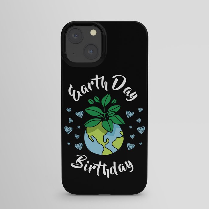 Earth Day Birthday iPhone Case