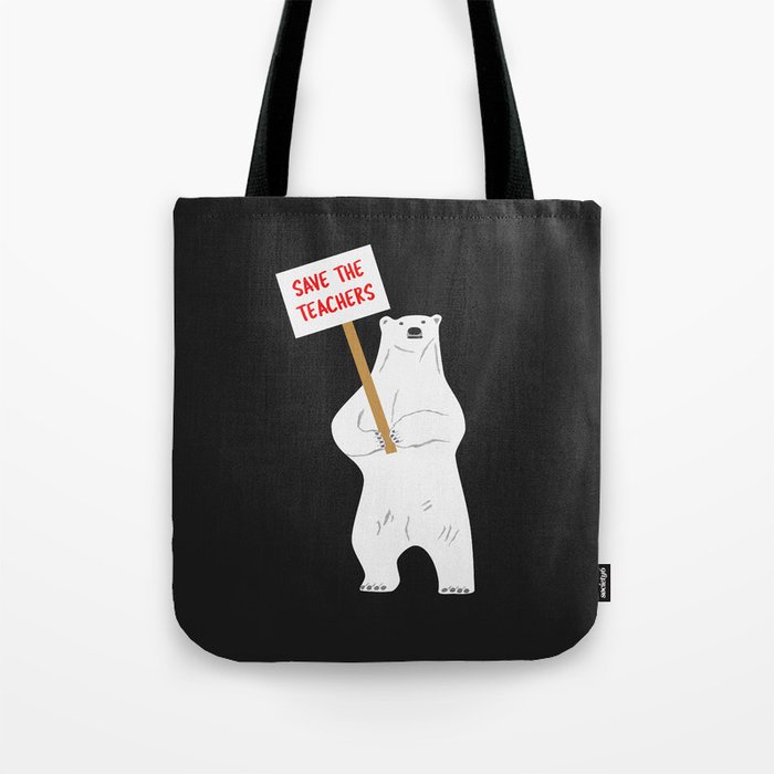 Save The Teachers Tote Bag By Donovanh Society6 Save The Teachers Tote Bag