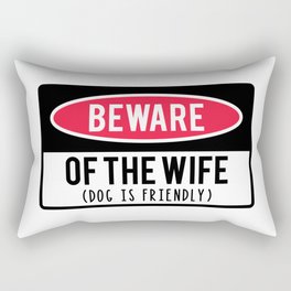 Beware Of Wife Dog Is Friendly Rectangular Pillow