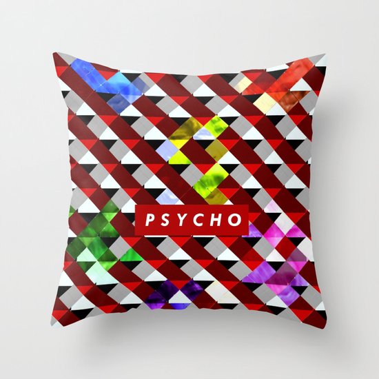PSYCHO Throw Pillow
