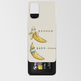 Banana Brrr-nana  Android Card Case