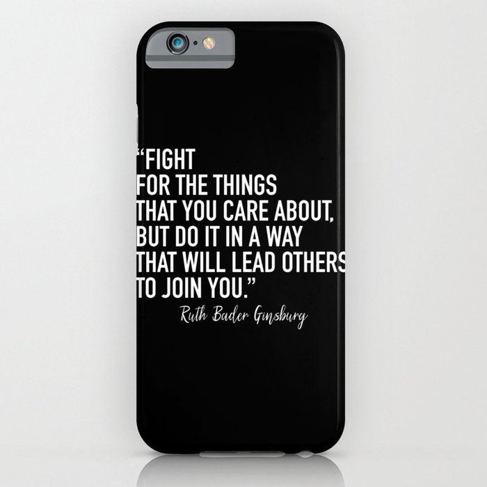 Fight for the things that you care about iPhone Case
