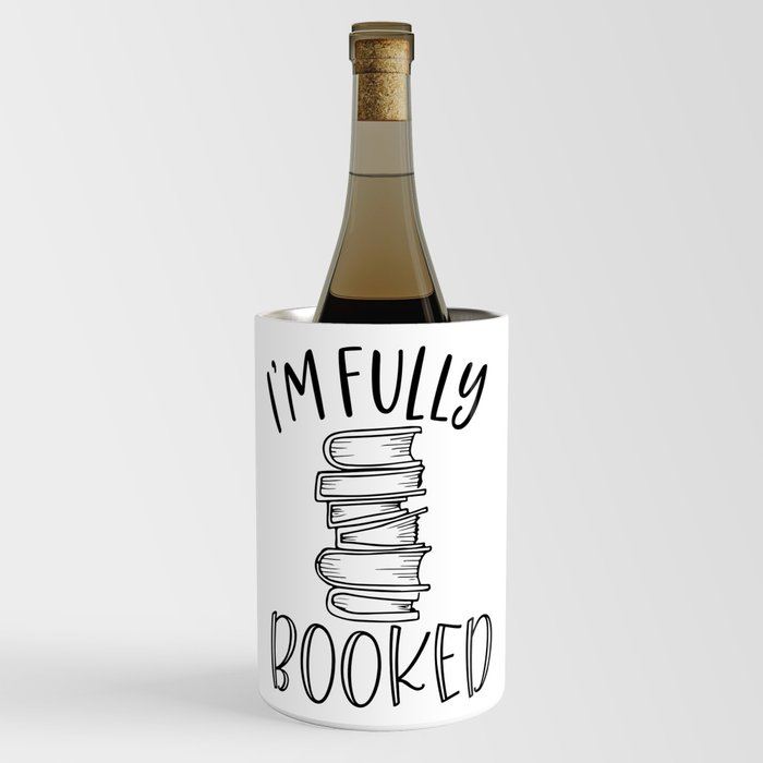 I'm Fully Booked Wine Chiller