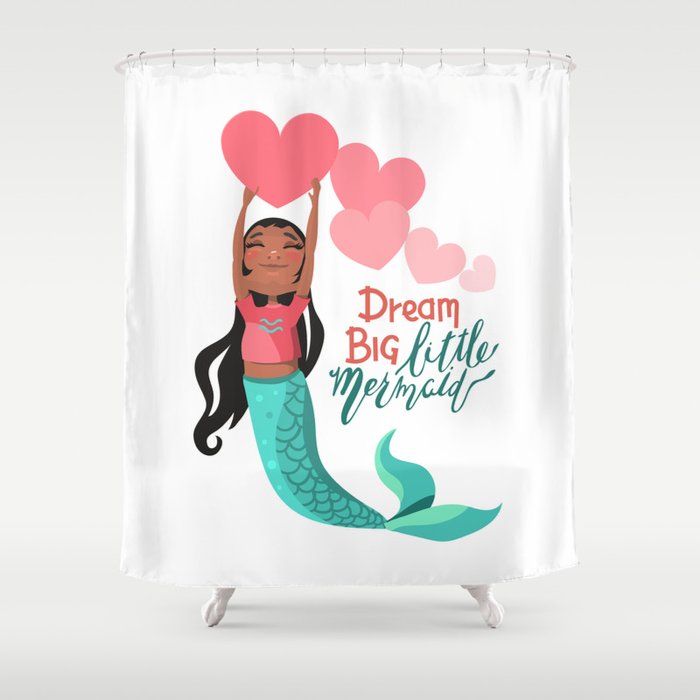 Dream Big Little Mermaid Shower Curtain