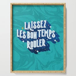 Laissez Les Bon Temps Rouler - Let the Good Times Roll Serving Tray