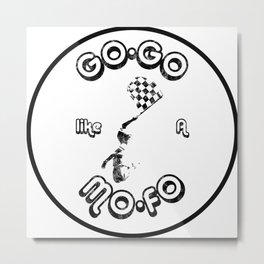 GoGo like a MoFo Racing Metal Print | Racer, Typography, Flag, Black And White, Digital, Attitude, Race, Hotrod, Nascar, Speed 