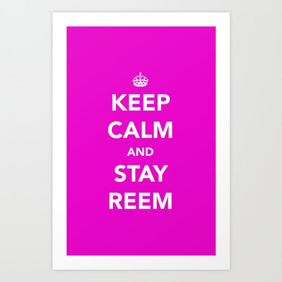 Keep calm and stay reem Art Print