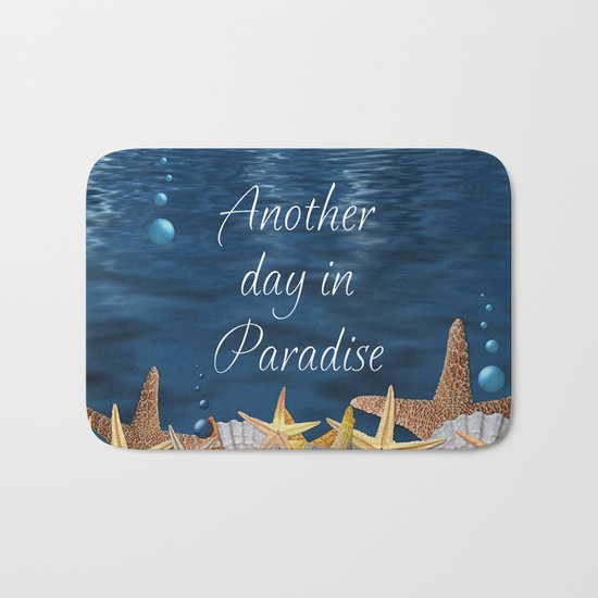 Another Day in Paradise Bath Mat