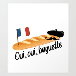 Oui Oui Baguette - Funny French Art Print