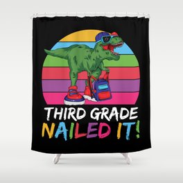 Third Grade Nailed It Dinosaur Shower Curtain