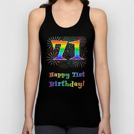 [ Thumbnail: 71st Birthday - Fun Rainbow Spectrum Gradient Pattern Text, Bursting Fireworks Inspired Background Tank Top ]