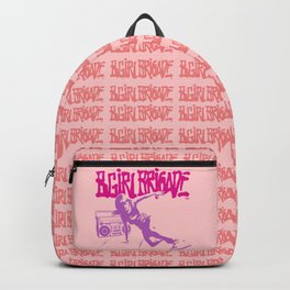 BGIRL BRIGADE Backpack | Streetwear, Oldschool, Hiphopgear, Graphicdesign, Skategear, Urbanwear, Dedos, Skategraphics, Breakdance 