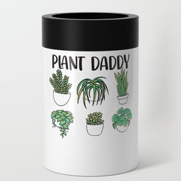 Plant Daddy Plant Lover Gardener Can Cooler