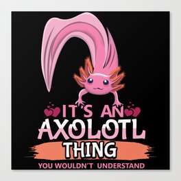 Axolotl Thing Walking Fish Cartoon Cute Axolotl Canvas Print