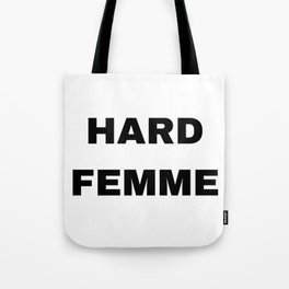 Hard Femme Tote Bag