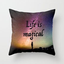 Life is magical Throw Pillow