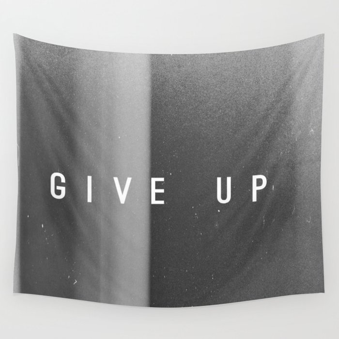 Give Up Wall Tapestry
