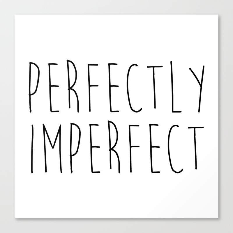 Perfectly Imperfect Funny Quote Canvas Print By Envyart Society6