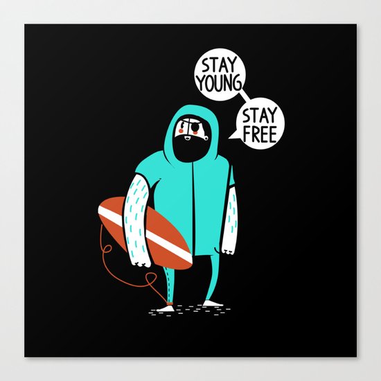 Stay young, stay free Canvas Print