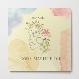 You Are God's Masterpiece Metal Print