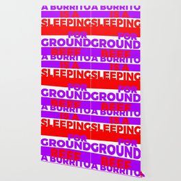 Burrito Wallpaper For Any Decor Style Society6