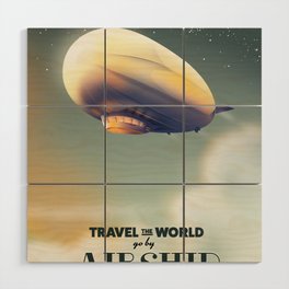 Travel the World by Airship Wood Wall Art